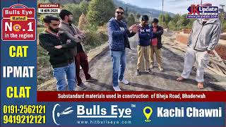 Substandard materials used in construction of Bheja Road Bhaderwah [upl. by Xonnel]