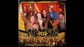 The Palookas  The Right Choice 2006 [upl. by Whitcher]