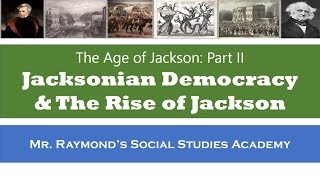 Jacksonian Democracy The Age of Jackson Part II [upl. by Kipper975]