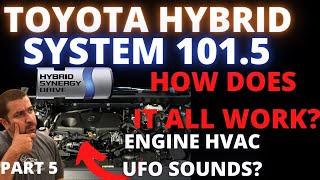 How Toyota Hybrid System Work Part 5 Engine HVAC and more [upl. by Devad]