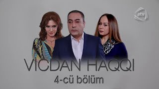 Vicdan haqqı 4cü bölüm [upl. by Tilford]