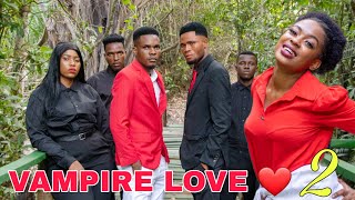 VAMPIRE LOVE PART 02 💞 Love Story  New Bongo Movie Swahili Movie [upl. by Milinda]