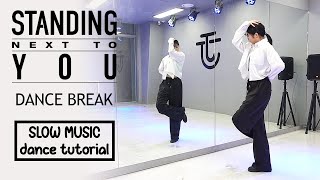 정국 Jung Kook Standing Next to You DANCE BREAK Dance Tutorial  SLOW MUSIC  Mirrored [upl. by Latreece925]