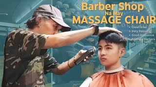 BARBERSHOP na may MASSAGE CHAIR  saan nga ba ito [upl. by Baskett269]