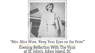 Evening Reflection with the Vicar “Mrs Alice Wine ‘Keep Your Eyes on the Prize’” [upl. by Mailand]