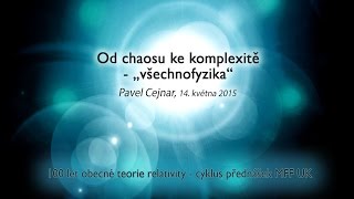 100 let obecné teorie relativity Od chaosu ke komplexitě  quotvšechnofyzikaquot [upl. by Sheena729]