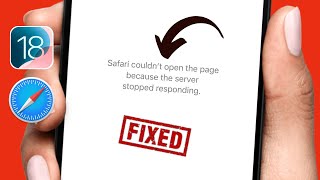 iOS 18 Safari Couldnt Open the Page Because the Server Stopped Responding  iPhone or iPad [upl. by Ahen481]