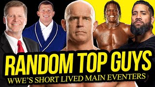 RANDOM MAIN EVENTERS  WWE’s Forgotten Top Guys [upl. by Agna283]