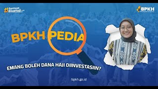 BPKH Pedia  Dana Haji di Investasikan yuk kenal lebih dekat dengan Akad Wakalah [upl. by Sew]