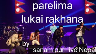 PARELIMA LUKAI RAKHA  1974 AD  SANAM PURI LIVE IN NEPAL  2018 LATEST [upl. by Leiuqeze]