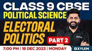 Class 9 CBSE  Political Science  Electoral Politics Part 2  Xylem Class 9 CBSE [upl. by Karlee]