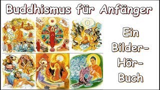 Buddhismus für Anfänger  Ein BilderHörbuch [upl. by Neraj739]