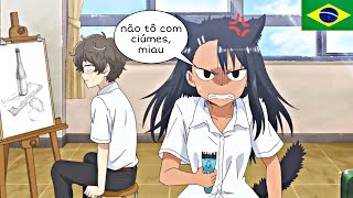 🇧🇷 Nagatoro com ciúmes do Senpai 😏  Nagatorosan   dublado [upl. by Burrow]