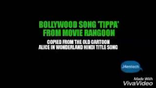 Tippa song from rangoon copied from old animated hindi dubbed series alice in wonderland [upl. by Finstad]