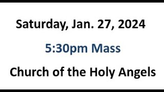 Saturday Jan 27 2024 530pm Mass [upl. by Frieder]