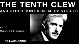 The Tenth Clew By Dashiell Hammett Full Audiobook [upl. by Ezirtaeb]