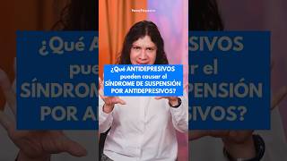 ¿Qué ANTIDEPRESIVOS pueden causar el SÍNDROME DE SUSPENSIÓN POR ANTIDEPRESIVOS antidepresivos [upl. by Anihtyc]