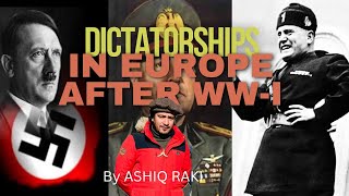 Dictatorships in Europe after World War I Various versions of Fascism Lecture 2 [upl. by Honorine]