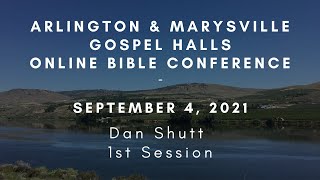 Dan Shutt on Loving the Word  Arlington amp Marysville Bible Conference 2021 [upl. by Nelg]