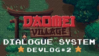 Daomei Village  Dialogue System DEVLOG 2 [upl. by Refinaj]