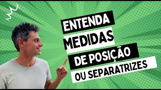 Medidas de posição  Separatrizes  Te liga [upl. by Arihas]