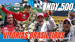 TODAS AS VITÓRIAS BRASILEIRAS NA INDY 500 [upl. by Ahsieni]