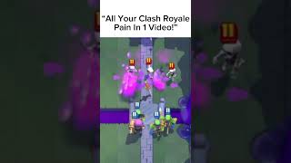 All Your Clash Royale Pain In 1 Video clashroyale clashroyaleshorts clashroyalememes shorts [upl. by Thesda]