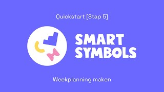 Smart Symbols Quickstart Stap 5 Weekplanning maken [upl. by Scoles]