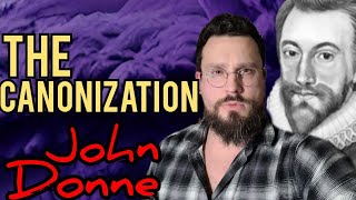 The Canonization by John Donne Summary Analysis Meaning Interpretation Review [upl. by Garrett]