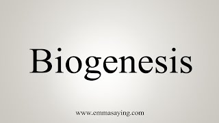 How To Say Biogenesis [upl. by Hsivat47]