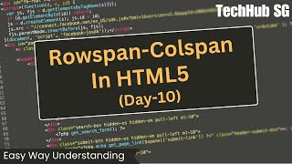 Master HTML Table Layouts Easy Guide to rowspan and colspan  Day 10 [upl. by Ahsrav]