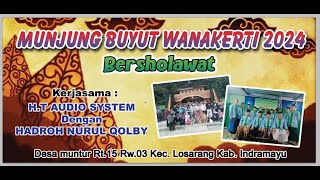 🔴LIVE MUNJUNG BUYUT WANAKERTI 2024 BERSHOLAWAT  MUNTUR LOSARANG INDRAMAYU  MINGGU 29 SEPT 2024 [upl. by Htnamas]