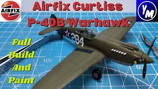 airfix p40 warhawk full build and paint 172 aircraft [upl. by Ikilisav68]