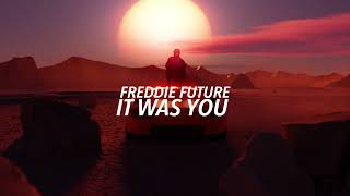 Freddie Future  It Was You Official Video [upl. by Enayr]