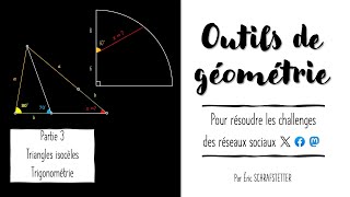 Outils de géométrie Part 3  Triangles isocèles et trigonométrie [upl. by Jehiah]