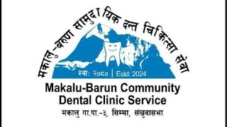 MakaluBarun Community Dental Services Malaku 03 Simma Village  Sankhuwasabha koshi Nepal [upl. by Mena]