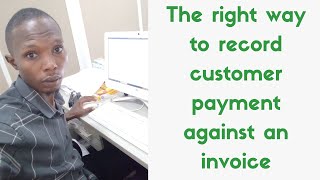 The right way to record customer payment against an invoice in QuickBooks Accounting Software [upl. by Balas]