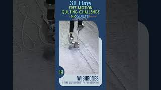 Day 19 Wishbones of 31 Days of Free Motion Quilting Challenge [upl. by Mosa192]