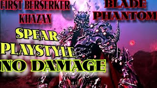 The First Berserker Khazan TCBT BLADE PHANTOM SPEAR PLAYSTYLE NO DAMAGE [upl. by Yhtomiht]