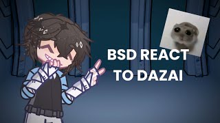 BSD REACT TO DAZAI II 2X SPEED II SLIGHT FYOZAI II SHORT [upl. by Nostaw295]