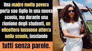 Una madre povera porta suo figlio in una nuova scuola ma un elicottero atterra sconvolgendo tutti [upl. by Uba]