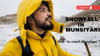 Snowfall in Munsiyari  How to reach Munsiyari   Kumaon Series  chapter 3 [upl. by Aihsined]