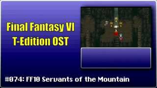 Final Fantasy VI TEdition OST 074 FF10 Servants of the Mountain [upl. by Kusin]