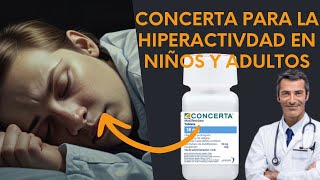 💊 CONCERTA TU SOLUCIÓN para la HIPERACTIVIDAD en Adultos y Niños DOSIS 🤷‍♂️para que SIRVE [upl. by Macnamara]