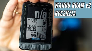 Recenzja Wahoo Roam v2 [upl. by Salba]