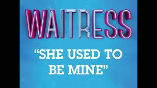 She Used To Be Mine  Instrumental Lyric Video  Waitress Musical [upl. by Jemy]