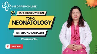 FCPS2 Written  Neonatology By Dr Shafaq Tabbasum  MedprepOnline [upl. by Markman474]