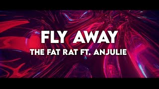 Fly Away  TheFatRat Ft Anjulie Lyric Video [upl. by Raimundo304]