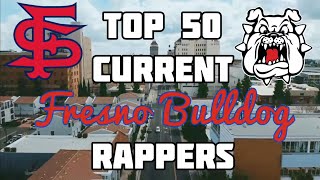 Top 50 Current Fresno Bulldog Rappers 2020 [upl. by Elamrej]