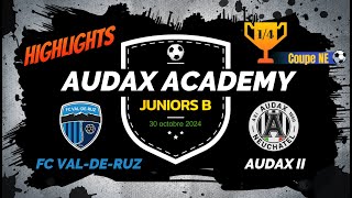 Highlights  FC ValdeRuz  Audax Academy ¼ de finale Coupe NE [upl. by Nylirehs]